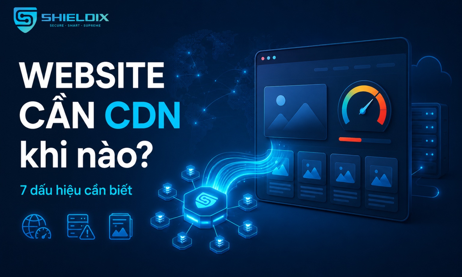 7 dấu hiệu cho thấy website cần CDN